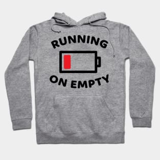 Running On Empty Hoodie